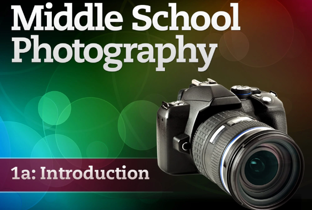 Middle School Photography 1a: Introduction