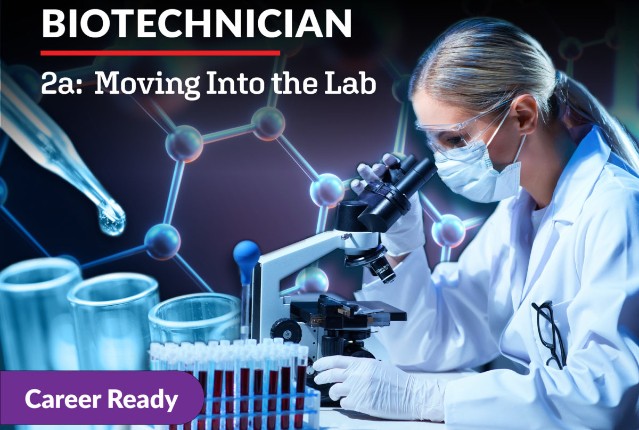 Biotechnician 2a: Moving into the Lab
