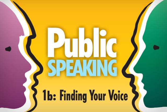 Public Speaking 1b: Finding Your Voice