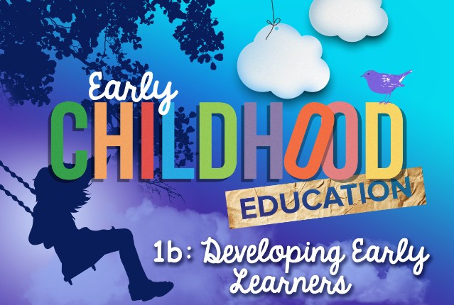 Early Childhood Education 1b: Developing Early Learners