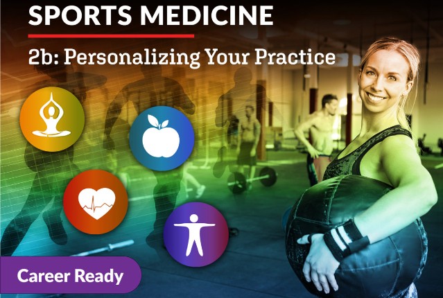 Sports Medicine 2b: Personalizing Your Practice
