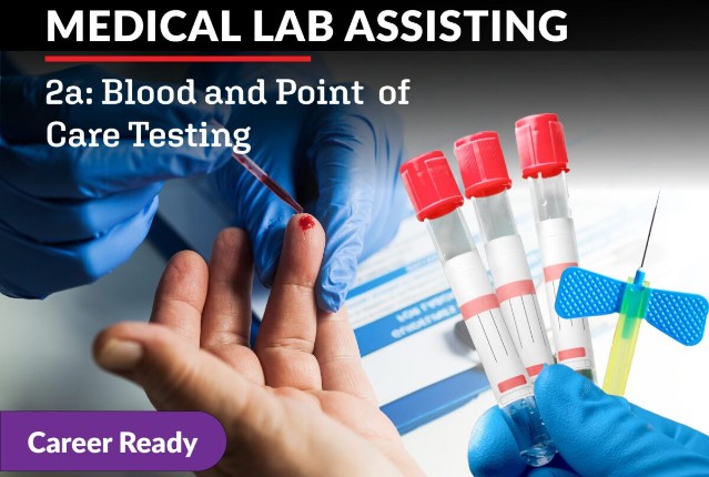 Medical Lab Assisting 2a: Blood and Point of Care Testing