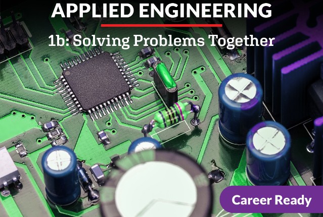 Applied Engineering 1b: Solving Problems Together