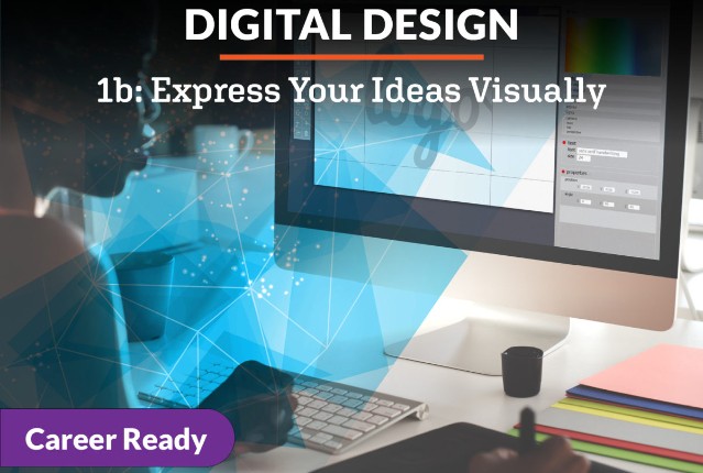 Digital Design 1b: Express Your Ideas Visually