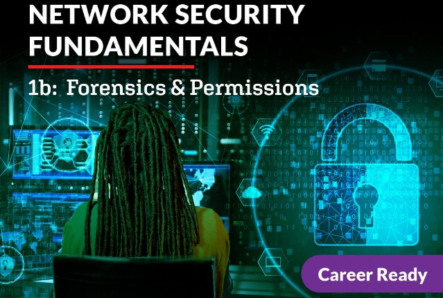 Network Security Fundamentals 1b: Forensics and Permissions