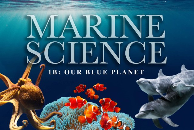 Marine Science 1b: Our Blue Planet