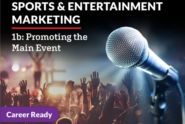 Sports and Entertainment Marketing 1b: Promoting the Main Event