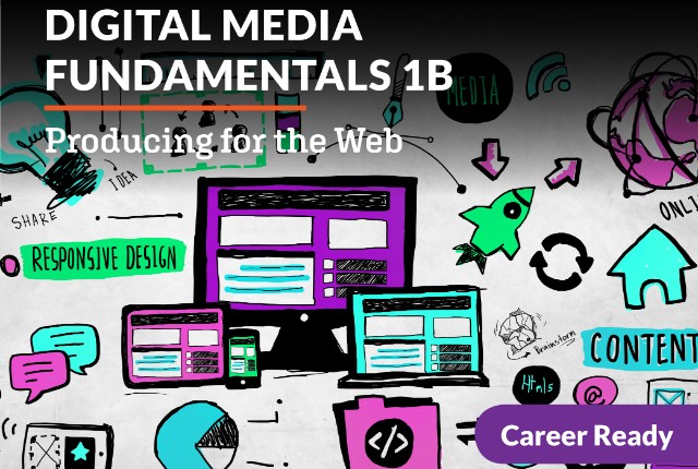 Digital Media Fundamentals 1b: Producing for the Web