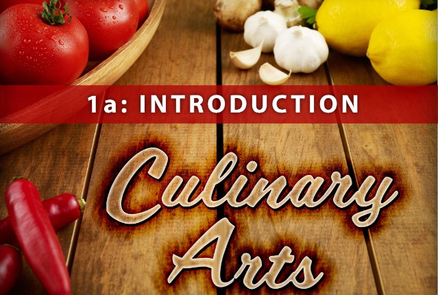 Culinary Arts 1a: Introduction