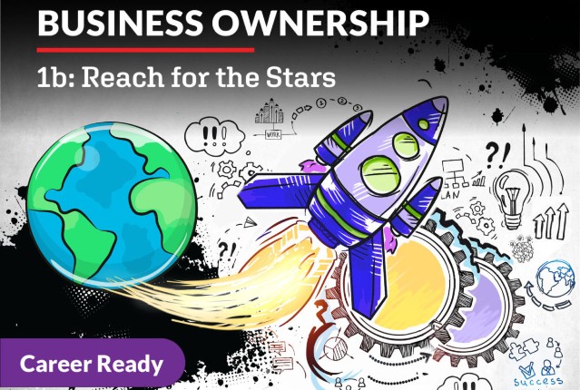 Business Ownership 1b: Reach for the Stars