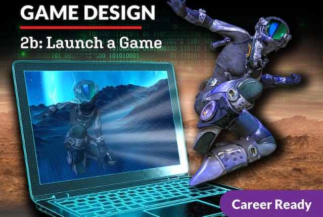 Game Design 2b: Launch a Game