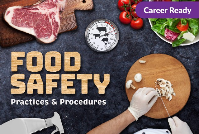  Food Safety: Practices & Procedures