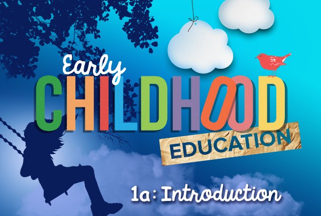 Early Childhood Education 1a: Introduction