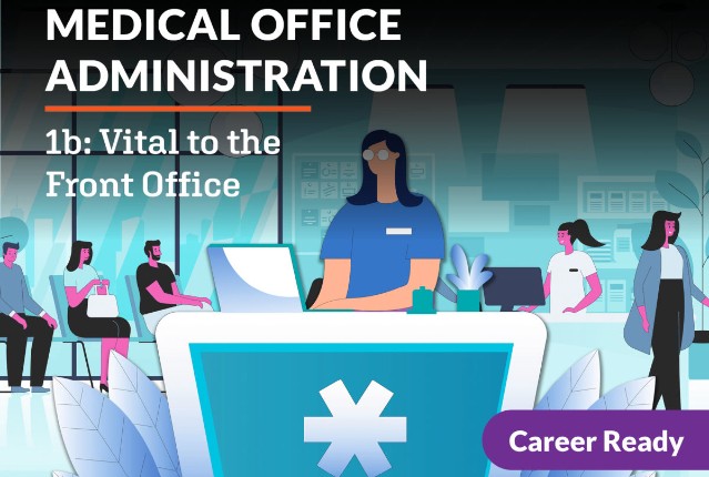 Medical Office Administration 1b: Vital to the Front Office