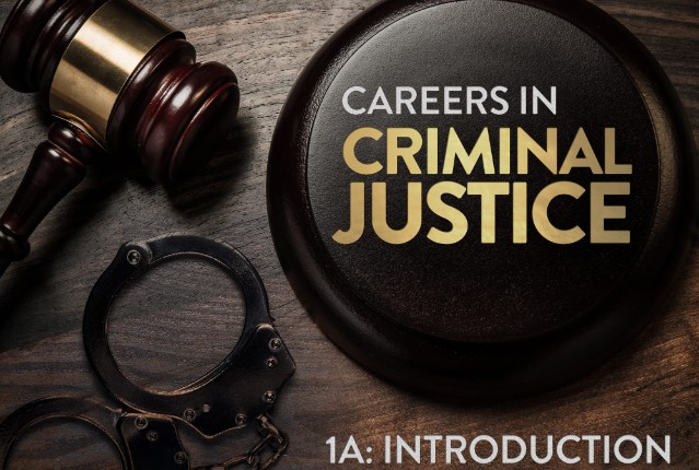 Careers in Criminal Justice 1a: Introduction