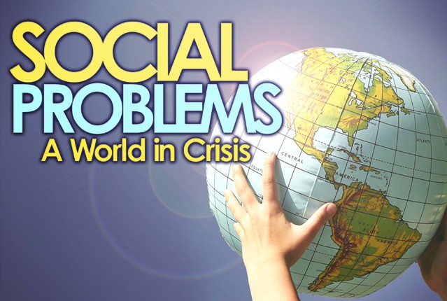 Social Problems I : A World in Crisis
