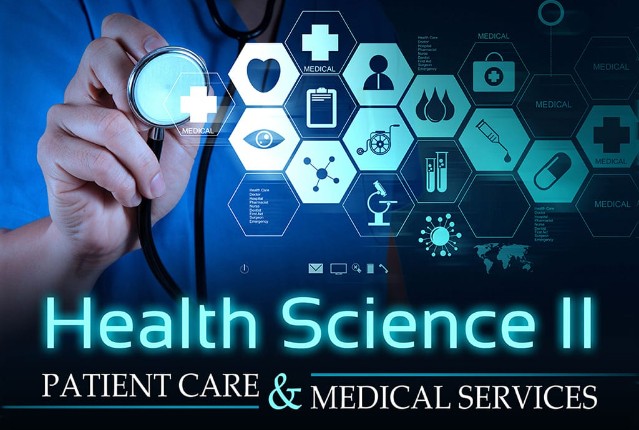Health Science II: Patient Care and Medical Services