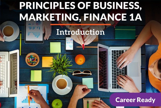 Principles of Business, Marketing, and Finance 1a: Introduction
